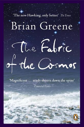 The Fabric of the Cosmos: Space, Time and the Texture of Reality (Paperback)