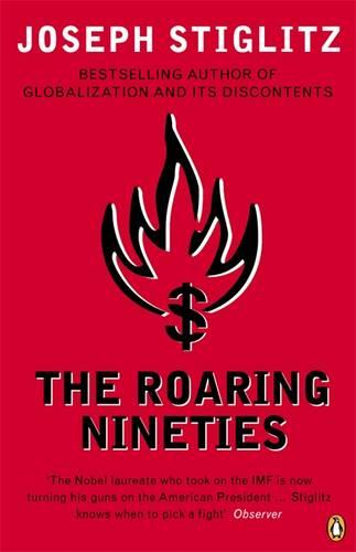 The Roaring Nineties: Why We're Paying the Price for the Greediest Decade in History (Paperback)