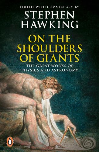 On the Shoulders of Giants: The Great Works of Physics and Astronomy (Paperback)