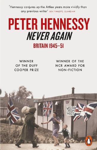 Never Again: Britain 1945-1951 (Paperback)