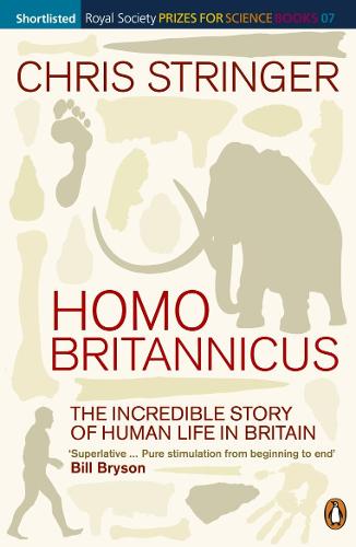 Homo Britannicus: The Incredible Story of Human Life in Britain (Paperback)