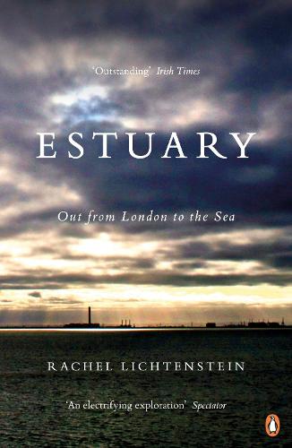 Estuary: Out from London to the Sea (Paperback)