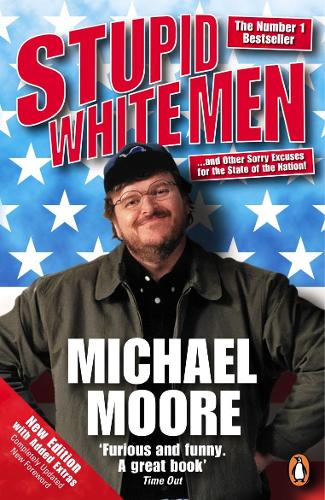 Stupid White Men - Michael Moore