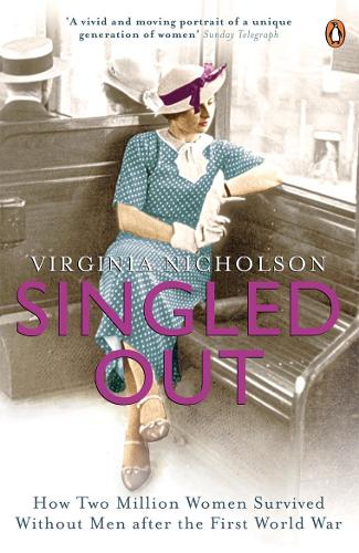 Singled Out: How Two Million Women Survived without Men After the First World War (Paperback)