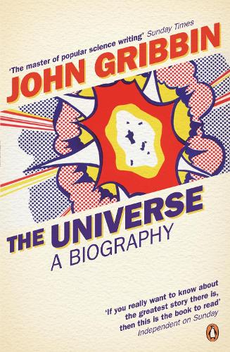 The Universe: A Biography (Paperback)