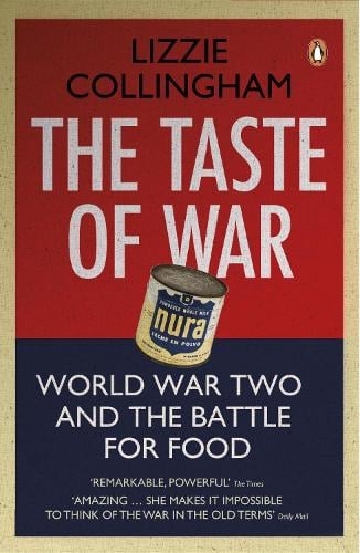 The Taste of War - Lizzie Collingham