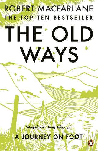 The Old Ways: A Journey on Foot (Paperback)