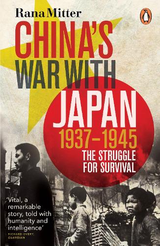 China's War with Japan, 1937-1945: The Struggle for Survival (Paperback)