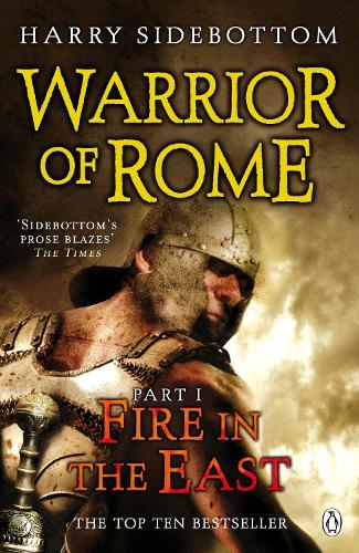 Warrior of Rome I: Fire in the East - Warrior of Rome (Paperback)