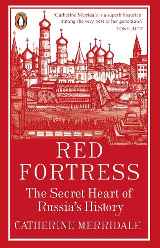 Red Fortress: The Secret Heart of Russia's History (Paperback)