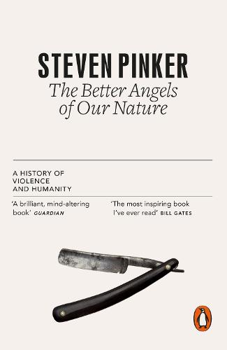 The Better Angels of Our Nature: A History of Violence and Humanity (Paperback)