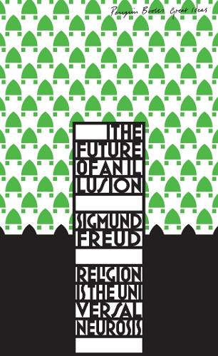The Future of an Illusion - Penguin Great Ideas (Paperback)