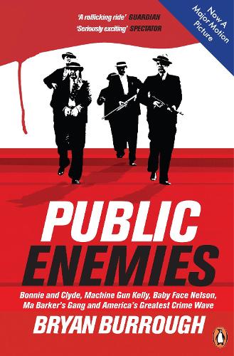 Public Enemies [Film Tie-in]: The True Story of America's Greatest Crime Wave (Paperback)