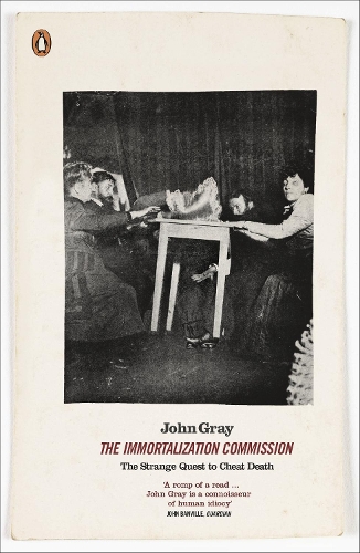 The Immortalization Commission: The Strange Quest to Cheat Death (Paperback)