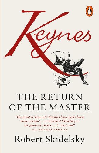 Keynes: The Return of the Master (Paperback)