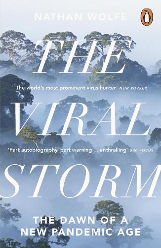 The Viral Storm: The Dawn of a New Pandemic Age (Paperback)