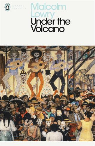 Under the Volcano - Malcolm Lowry