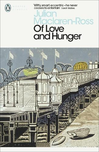 Of Love and Hunger - Penguin Modern Classics (Paperback)