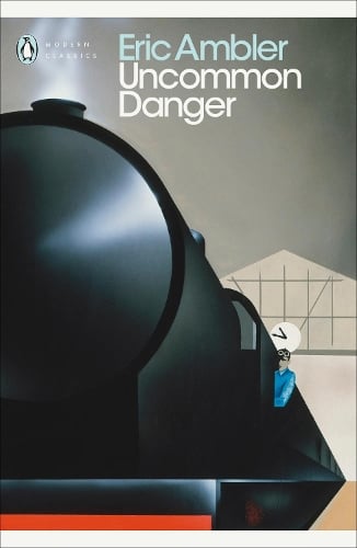 Uncommon Danger by Eric Ambler, Thomas Jones | Waterstones
