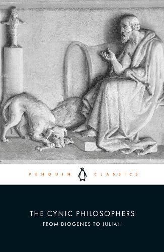 The Cynic Philosophers: from Diogenes to Julian (Paperback)