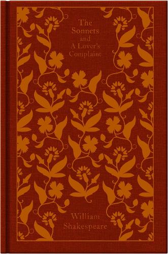 The Sonnets and a Lover's Complaint - Penguin Clothbound Classics (Hardback)