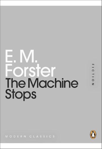 The Machine Stops - Penguin Modern Classics (Paperback)