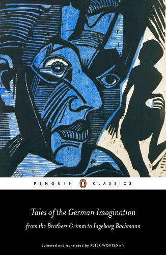 Tales of the German Imagination from the Brothers Grimm to Ingeborg Bachmann (Paperback)