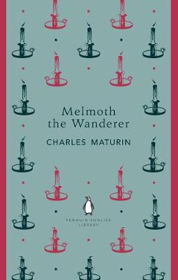 Melmoth the Wanderer - The Penguin English Library (Paperback)