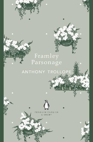 Framley Parsonage - Anthony Trollope