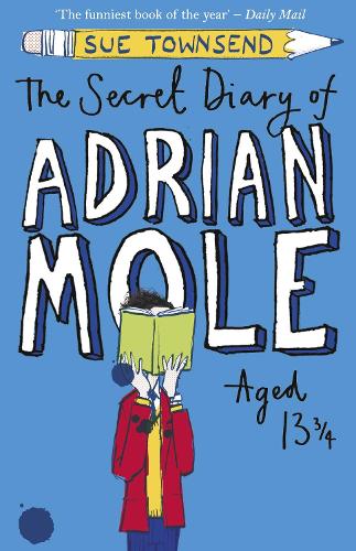 The Secret Diary of Adrian Mole Aged 13 ¾ - Sue Townsend