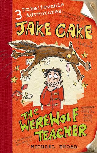 Jake Cake: The Werewolf Teacher - Jake Cake (Paperback)