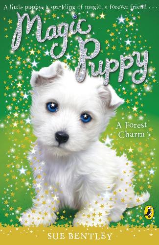 Magic Puppy: A Forest Charm - Magic Puppy (Paperback)