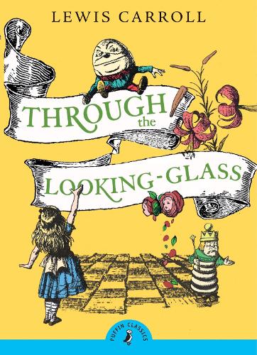 Through the Looking Glass and What Alice Found There - Puffin Classics (Paperback)