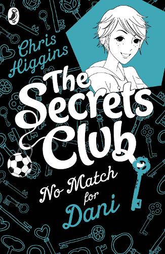 The Secrets Club: No Match for Dani - The Secrets Club (Paperback)
