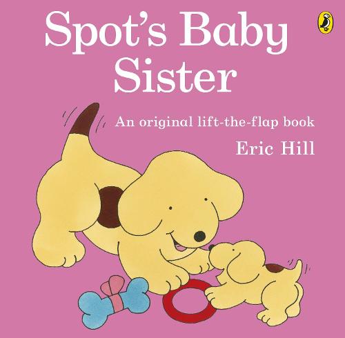 Spot's Baby Sister - Spot (Paperback)