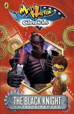 Matt Hatter Chronicles: The Black Knight (Book 1) - Matt Hatter Chronicles (Paperback)