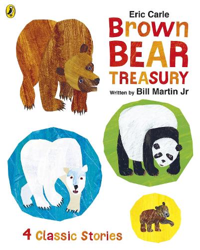 Eric Carle Brown Bear Treasury by Eric Carle | Waterstones