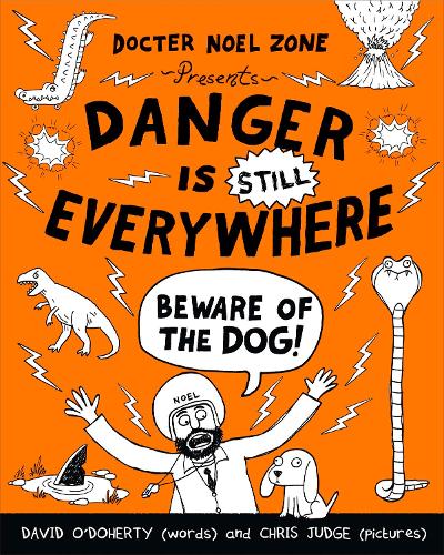 Danger is Still Everywhere: Beware of the Dog (Danger is Everywhere book 2) - Danger Is Everywhere (Paperback)