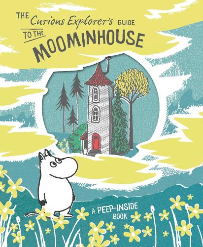 The Curious Explorer's Guide to the Moominhouse (Hardback)