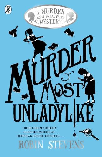 Murder Most Unladylike - A Murder Most Unladylike Mystery (Paperback)