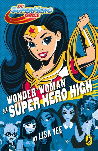 DC Super Hero Girls: Wonder Woman at Super Hero High - DC Super Hero Girls (Paperback)