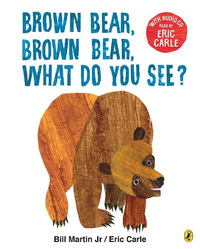 Brown Bear, Brown Bear, What Do You See? by Eric Carle ...