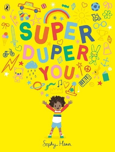 Super Duper You by Sophy Henn | Waterstones