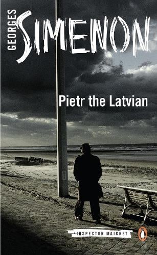 Pietr the Latvian: Inspector Maigret #1 - Inspector Maigret (Paperback)