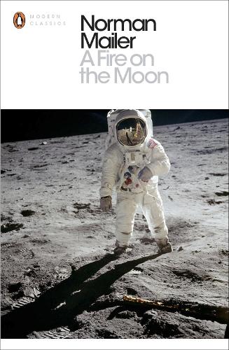 A Fire on the Moon - Penguin Modern Classics (Paperback)