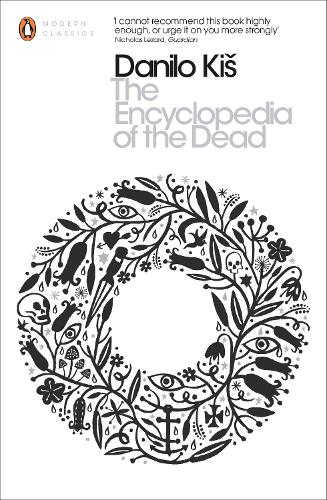 The Encyclopedia of the Dead - Danilo Kiš