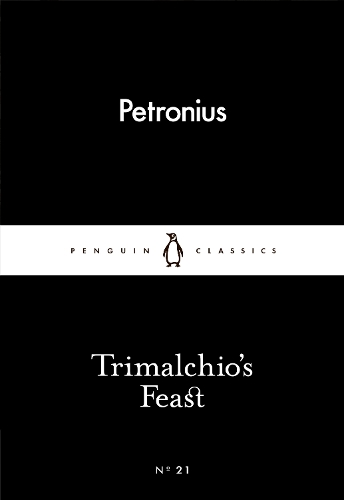 Trimalchio's Feast - Penguin Little Black Classics (Paperback)