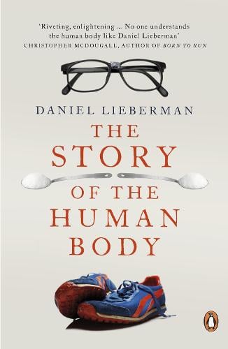 the story of the human body by daniel lieberman