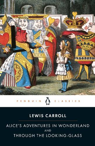 Alice's Adventures in Wonderland and Through the Looking Glass (Paperback)