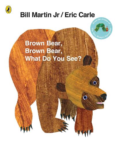 Brown Bear, Brown Bear, What Do You See? by Eric Carle | Waterstones